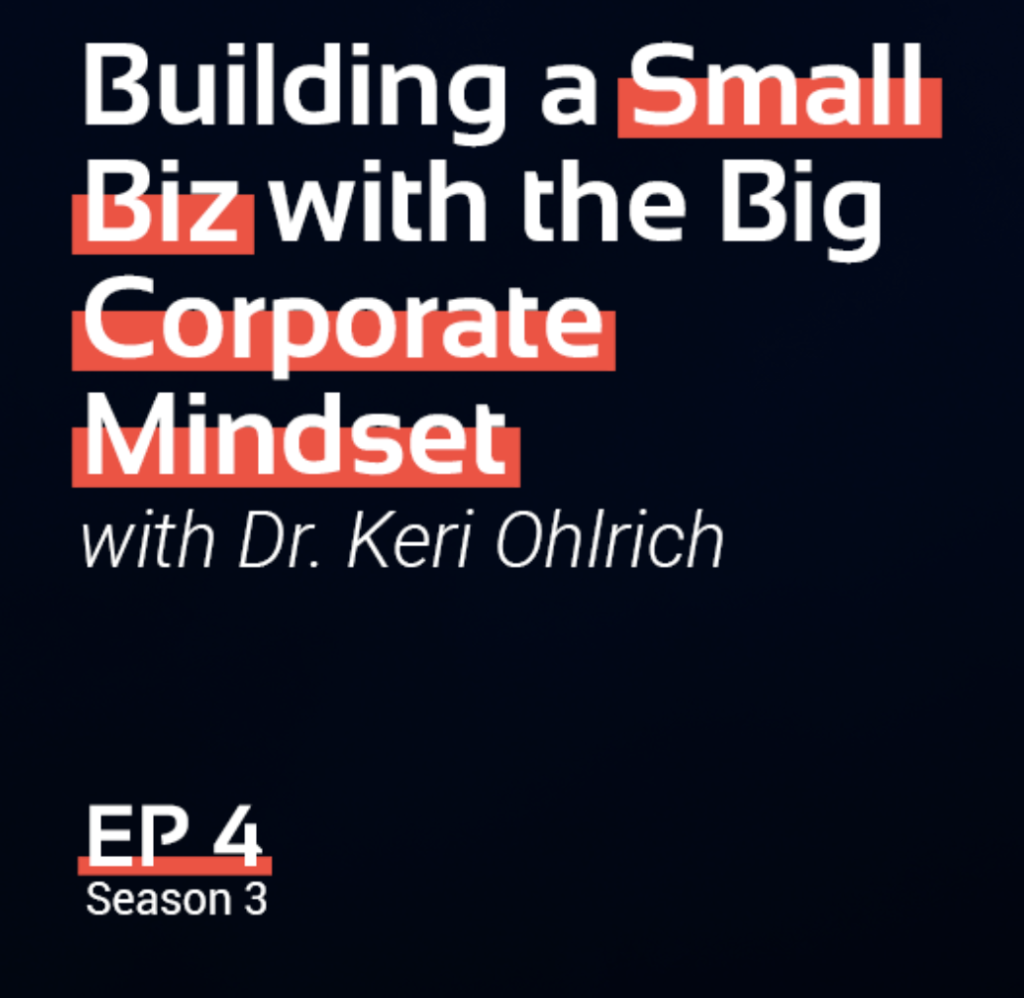 Building a Small Biz with a Big Corporate Mindset