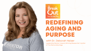Redefining Aging and Purpose: How Dr. Deborah Heiser Is Turning Generativity Into a Global Movement